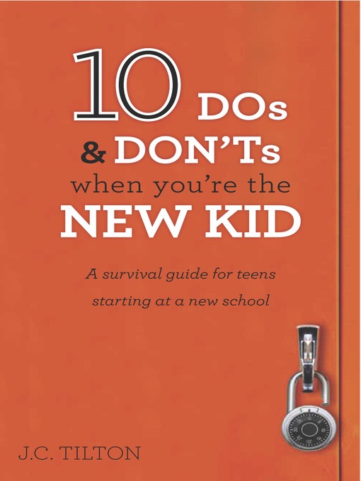 Title details for 10 Dos & Don'ts When You're The New Kid by J. C. Tilton - Available